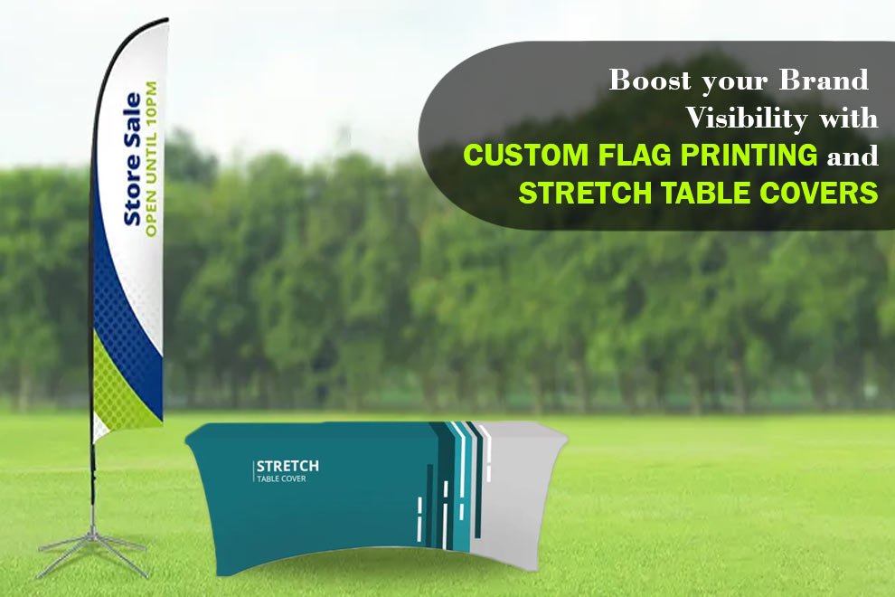 Custom Flag Printing and Stretch Table Covers