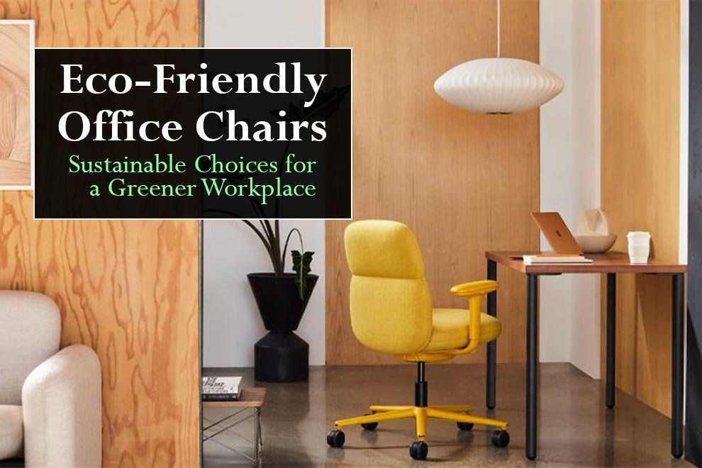 ﻿﻿﻿﻿﻿﻿﻿﻿﻿﻿Eco Friendly Office Chairs