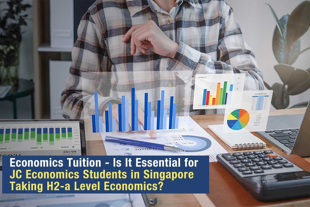 Economics-Tuition-Is-It-Essential-for-JC-Economics-Students-in-Singapore-Taking-H2-a-Level-Economics