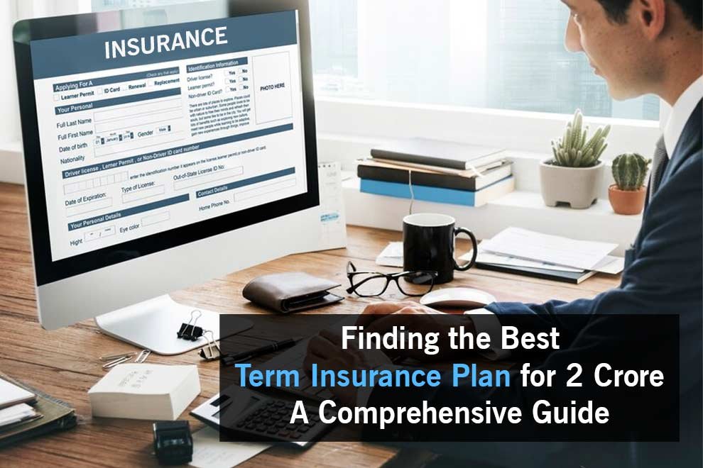 Term Insurance Plan for 2 Crore