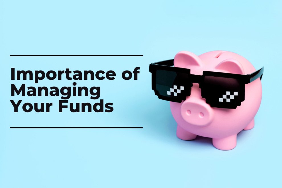 Importance of Managing Your Funds