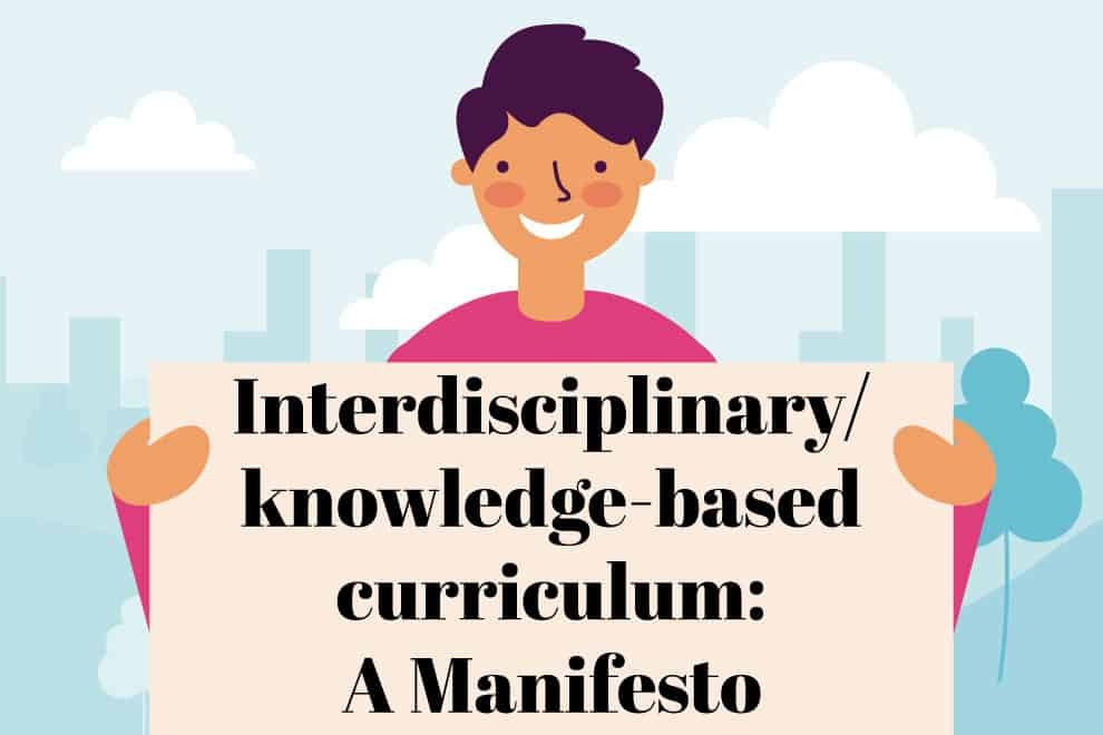 interdisciplinary-knowledge-based-curriculum-a-manifesto