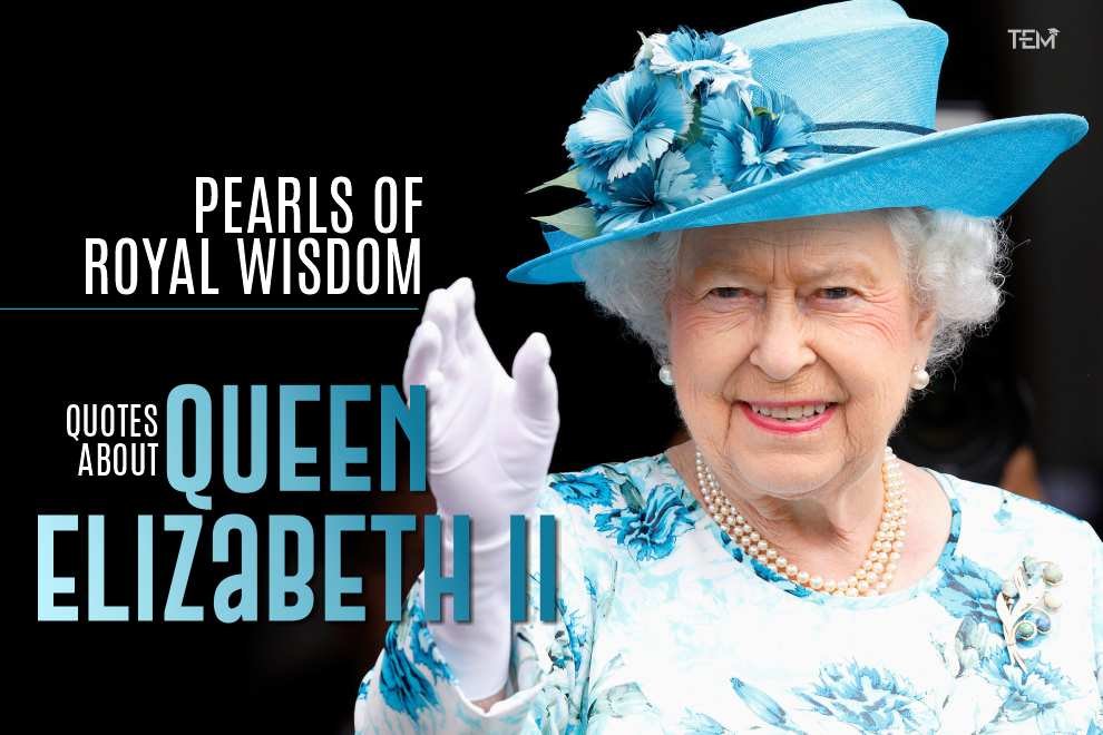 Quotes about Queen