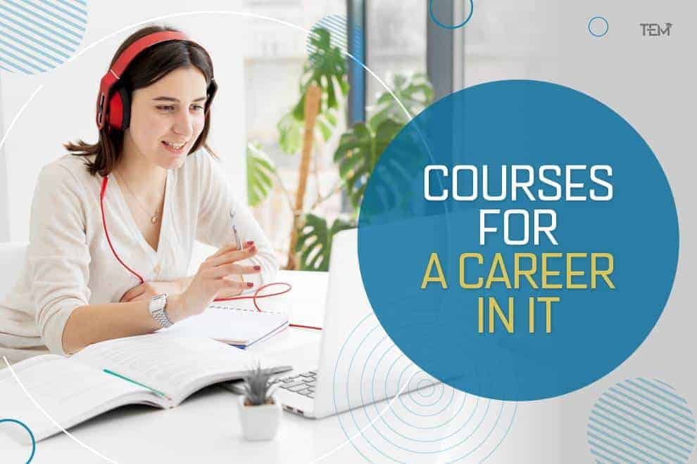 Courses for a Career In IT